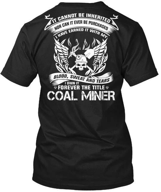 PROUD OF COAL MINER Tee Made in the USA Size S to 5XL Unisex