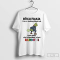 Premium Grinch Bitch Please Im So Fucking Fabulous I Pee Glitter Shit Cupcakes And Fast Unisex