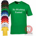No Wucking Forries cool funny rude naughty Australian quote tee teeshirt Unisex