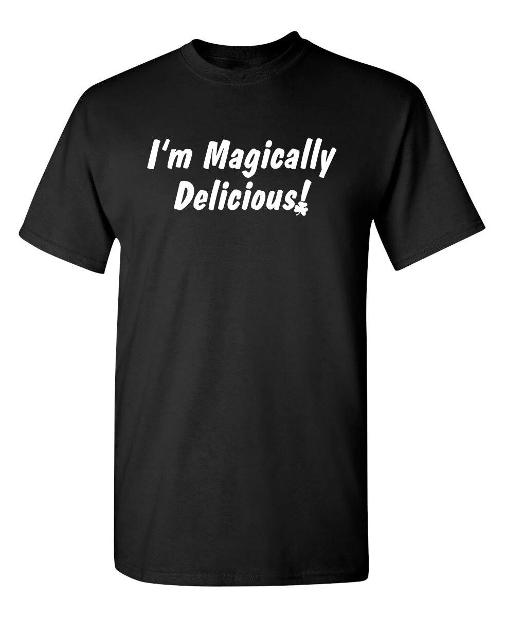 I'm Magically Delicious Sarcastic Novelty Funny s Unisex