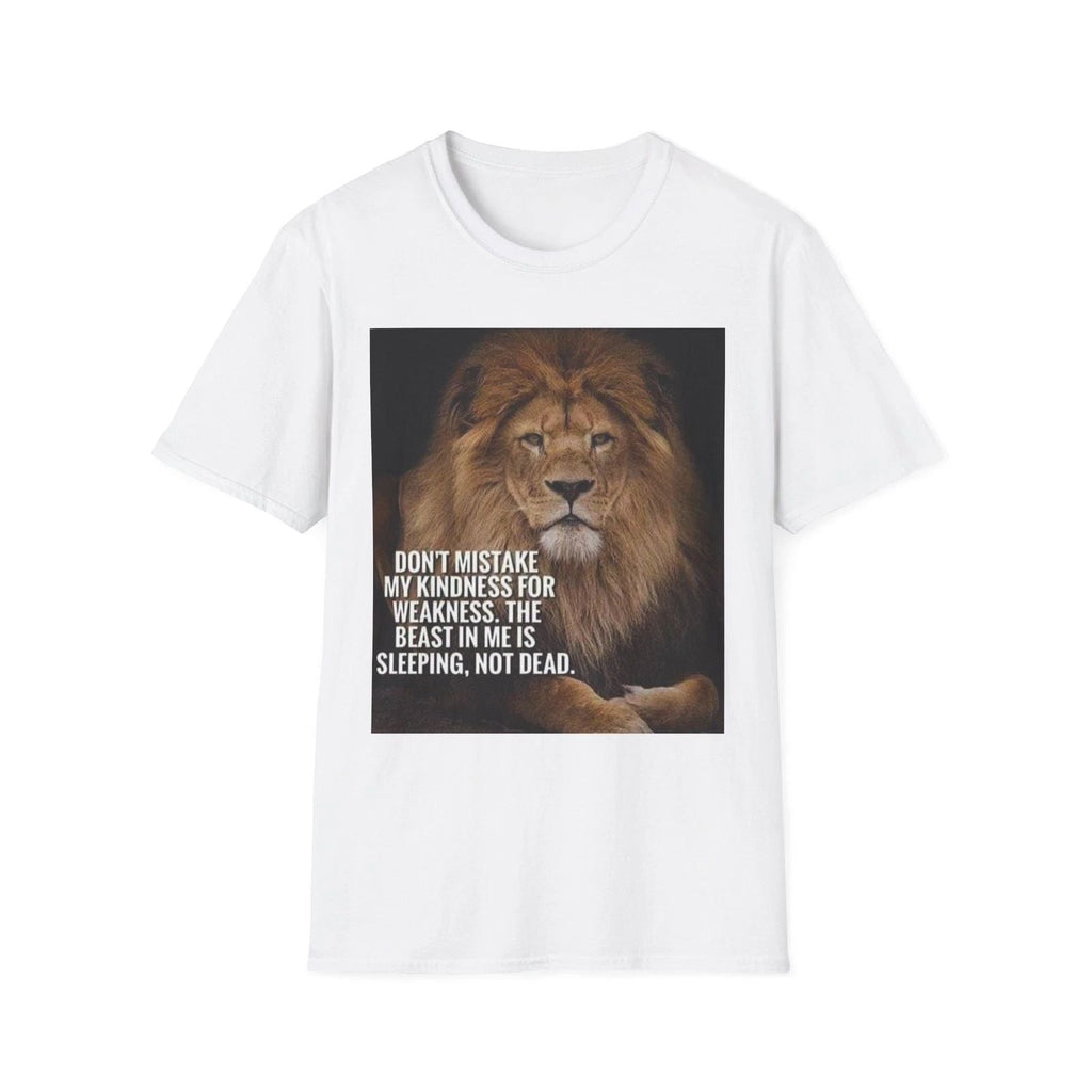 Lion Portrait Don't Mistake My Kindness For Weakness | Fierce Quote Unisex