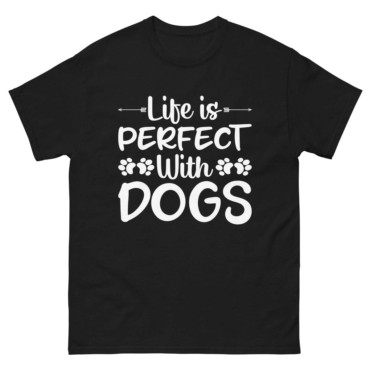 Life Is Perfect With Dogs Funny Dog Lover Shirt Gift Idea Unisex