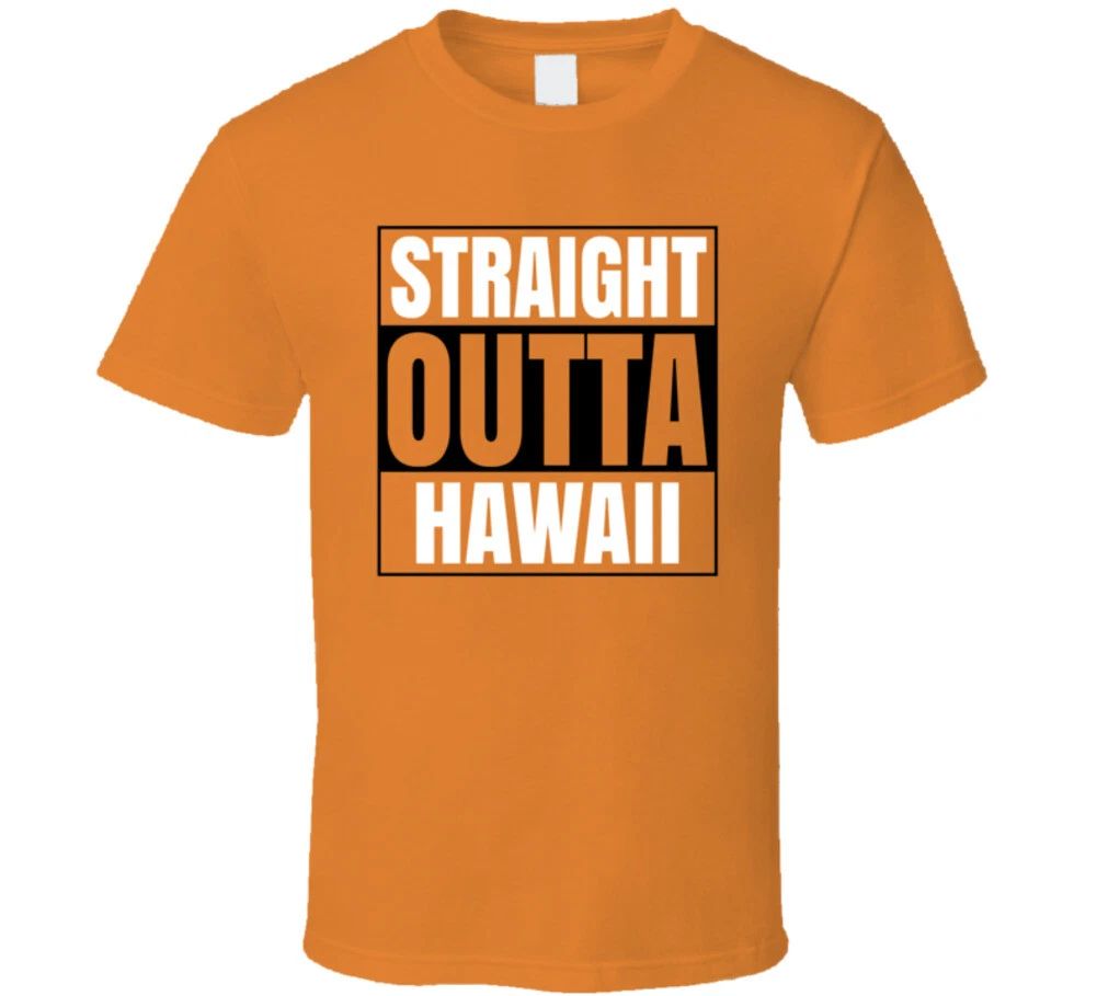 Straight Outta Hawaii Islands Gift Travel T Shirt Unisex