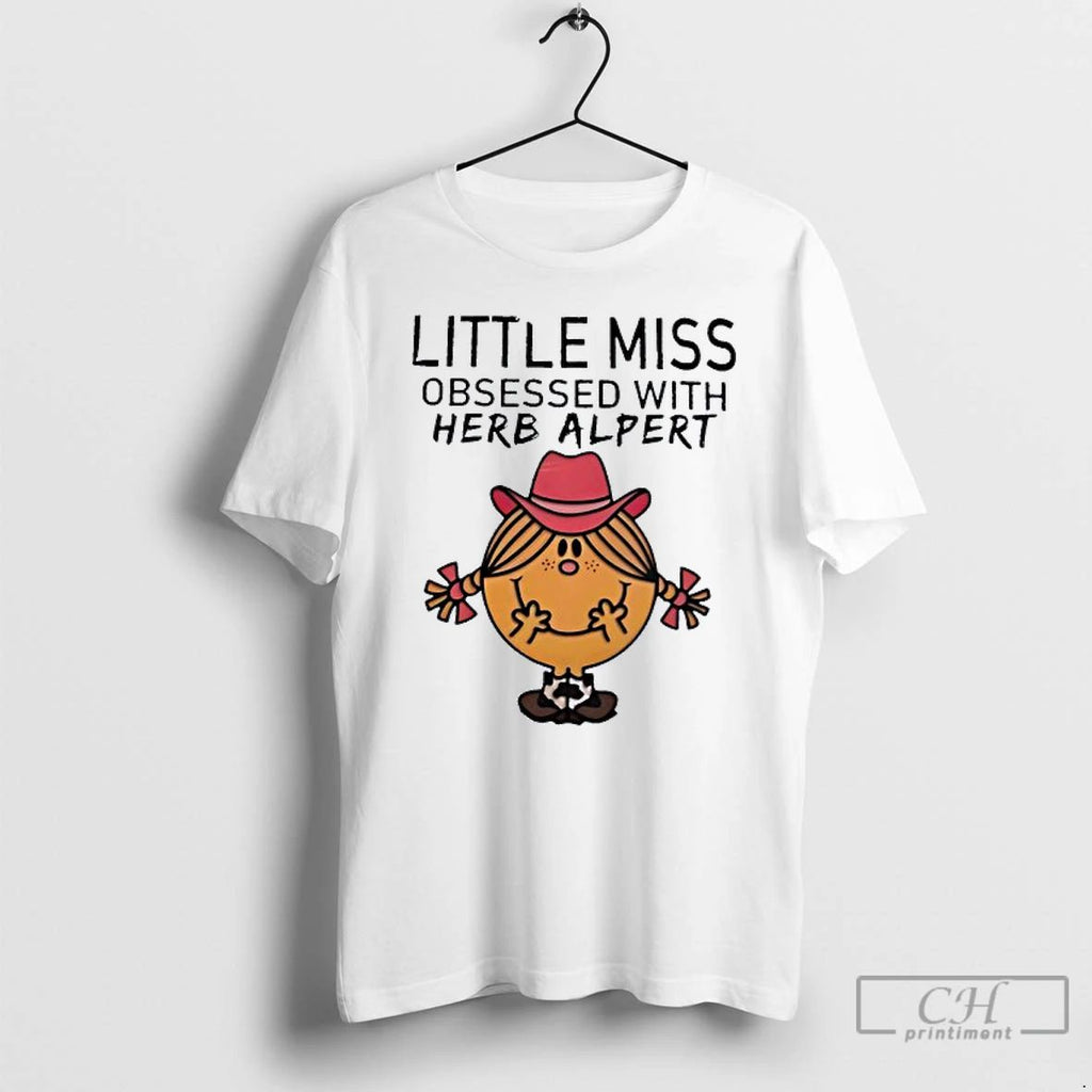 Classic Little Miss Obsessed With Herb Alpert T Shirts Unisex