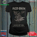 Acid Bath 28.3.2026 White Oak Music Hall Signed Poster Shirt – Best Gift for Music Fans Unisex