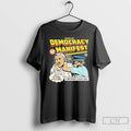 Premium Democracy Manifest Girl Friends Duvet T Shirts Unisex