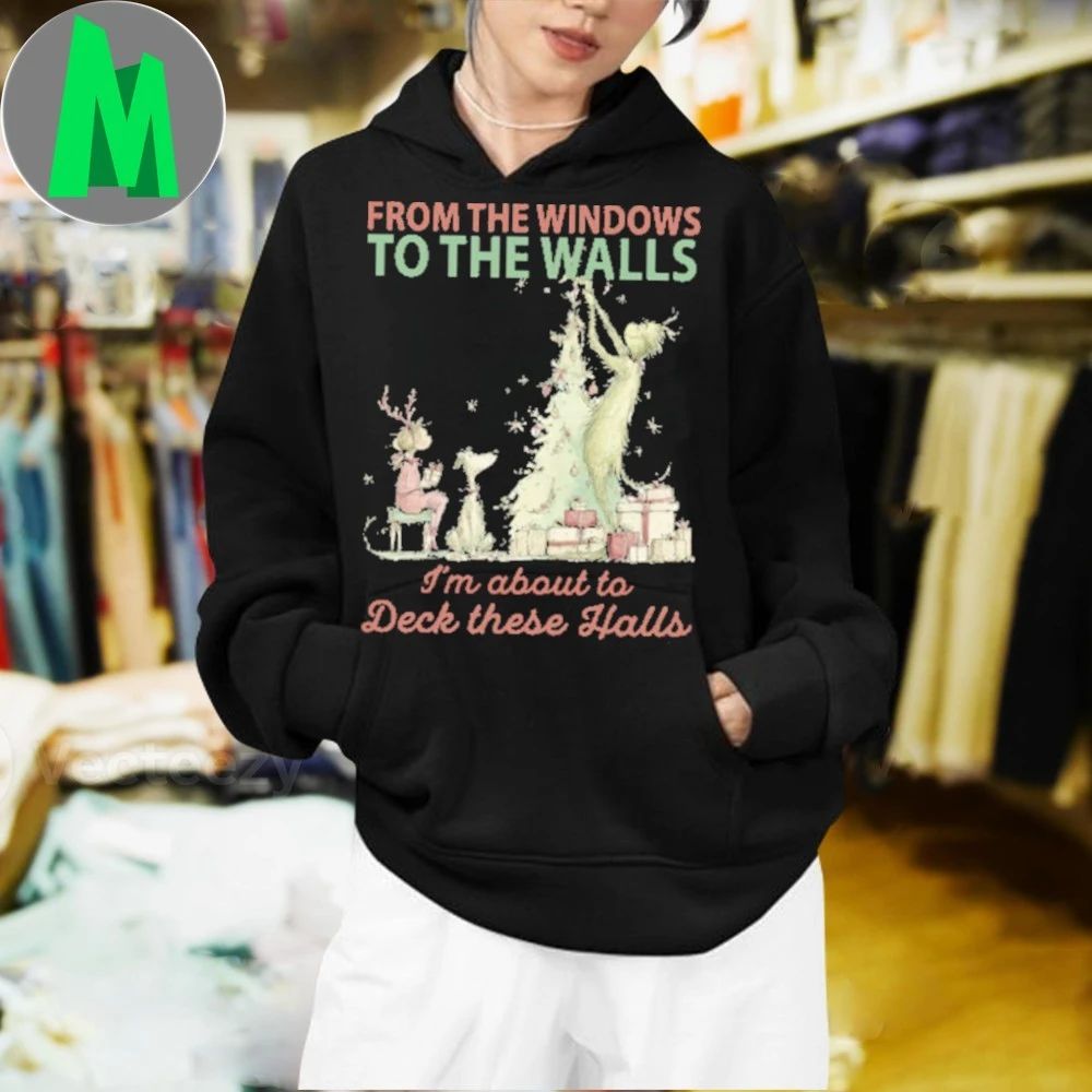 From The Windows To The Walls Christmas Humor Grinch Shirt Unisex