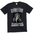 Men's Christian stand with god Jesus Christ motivational Tee Shirt Unisex