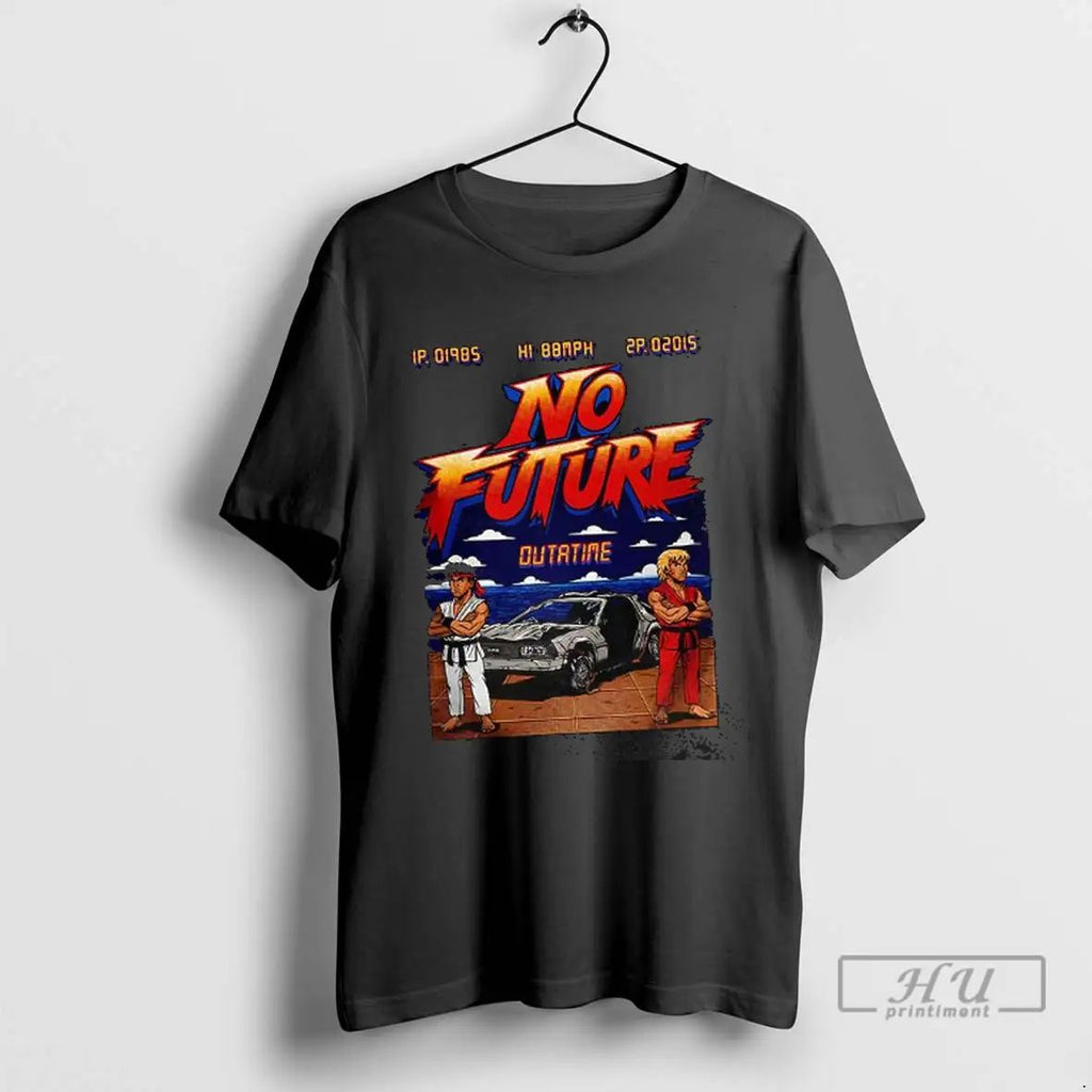 Trending Street Fighter Back To The Future No Future Outatime T Shirts Unisex
