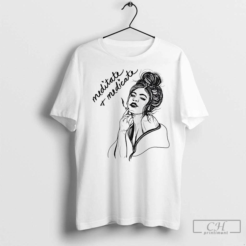 Premium Girl Meditate And Medicate Unisex