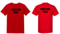 Custom , Personalized, Add Your Own Text Front Back Both Front/Back Unisex