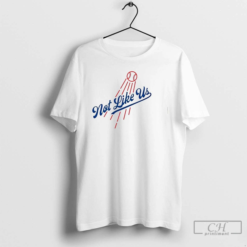 Premium Dodger Not Like Us T Shirts Unisex