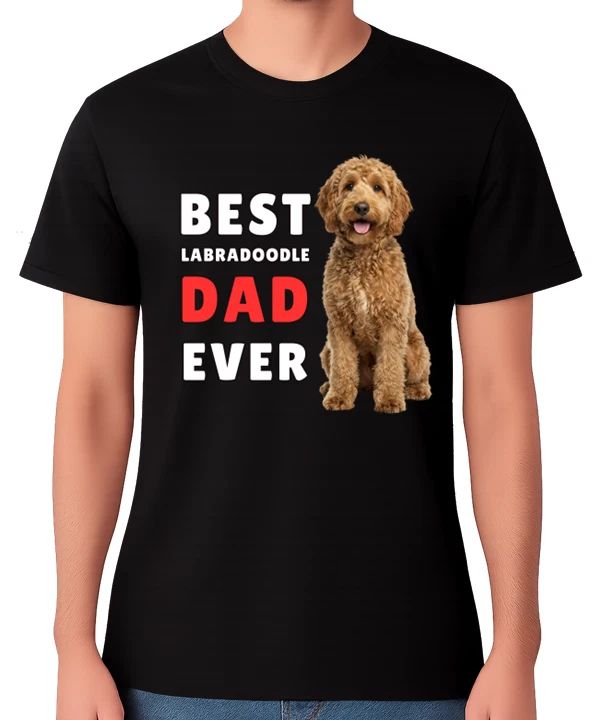 Best Labradoodle Dad Ever Funny Dog Lover Gift Pet Father Tee Unisex