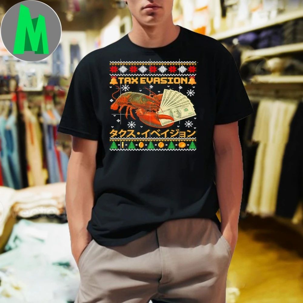 Tax Evasion Lobster Funny Sarcasm Meme Ugly Sweater Xmas Shirt Unisex