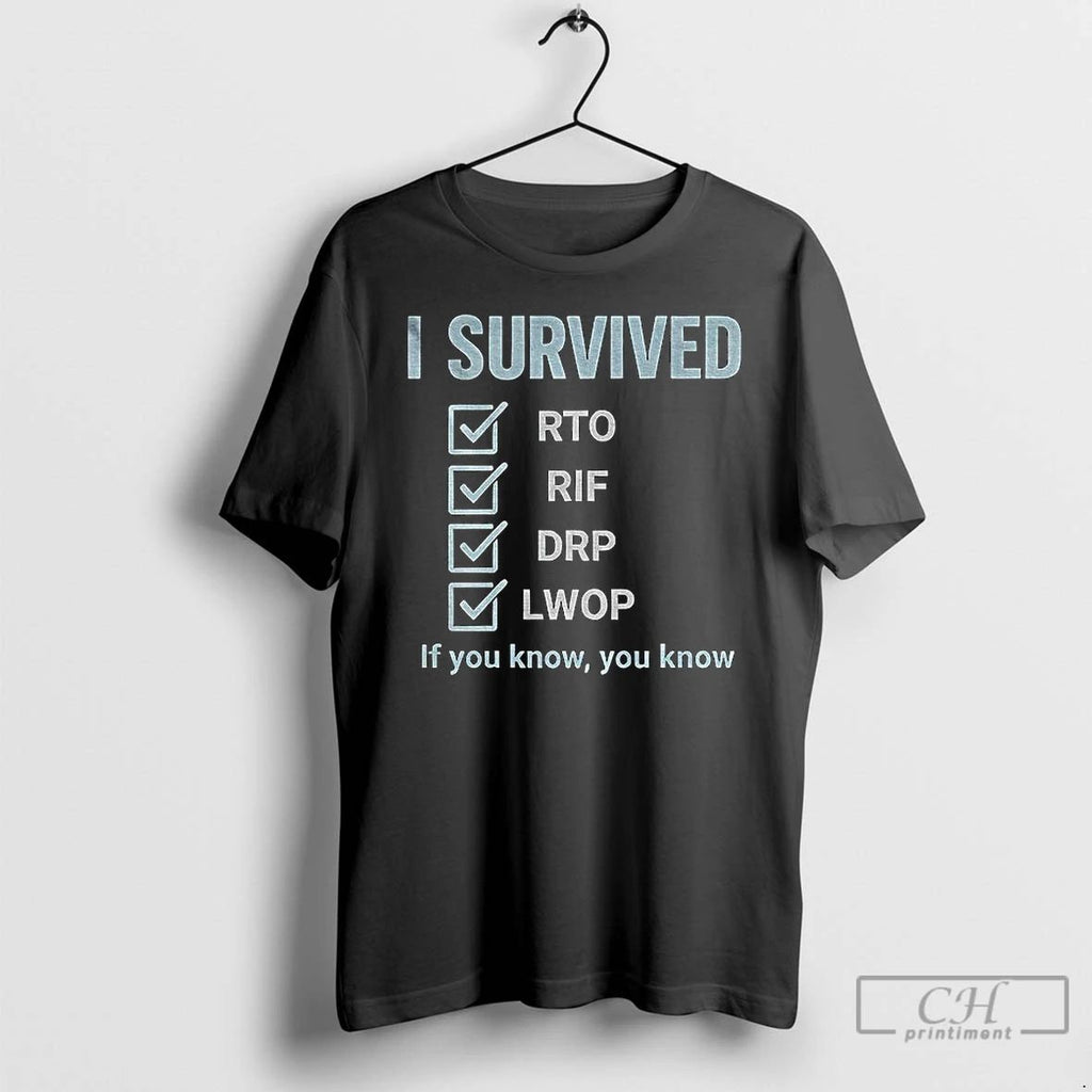 Premium Government Shutdown I Survived Rto Rif Drp Lwop If You Know You Know Unisex