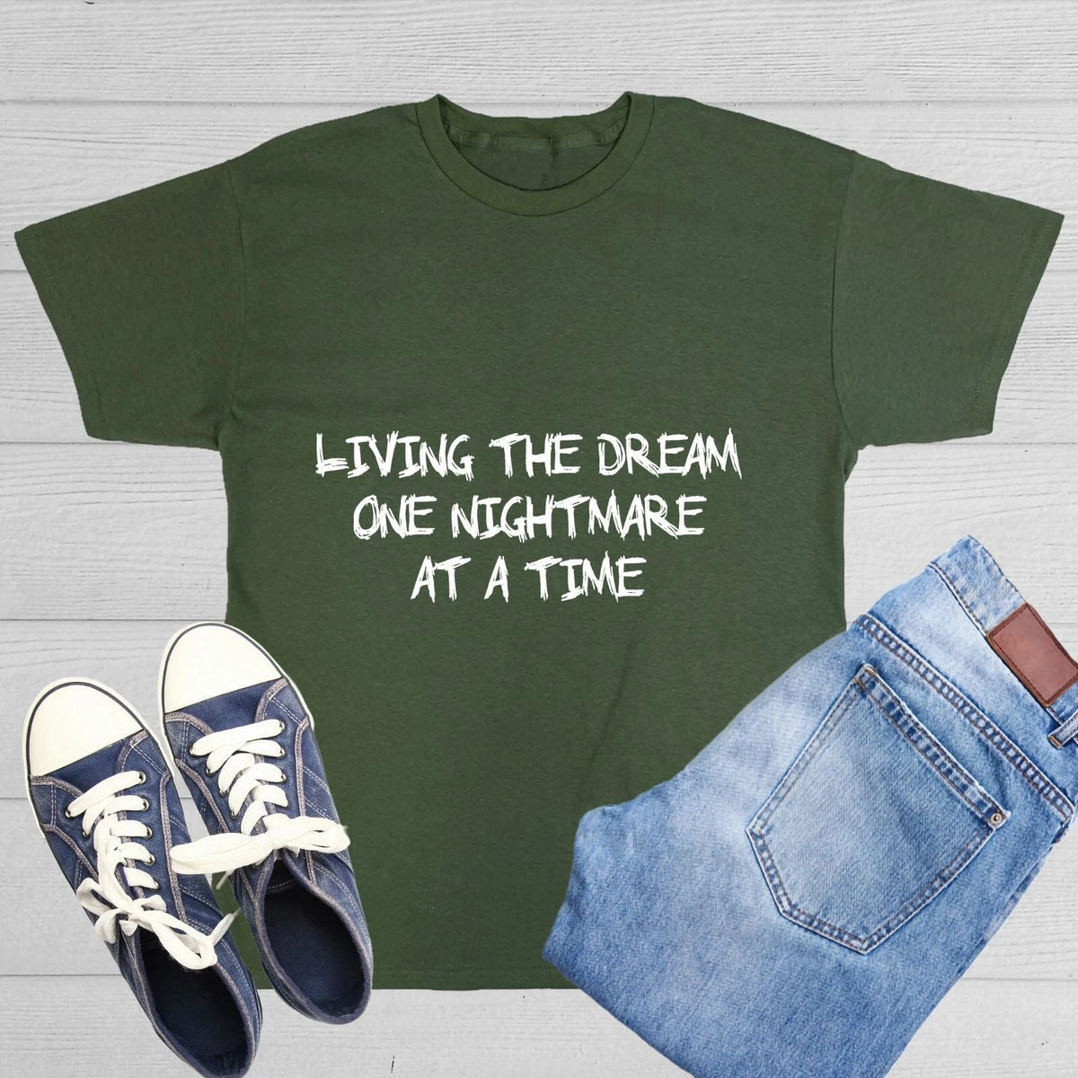 Living The Dream One Nightmare Sarcastic Humor Graphic Novelty Funny T Shirt Unisex