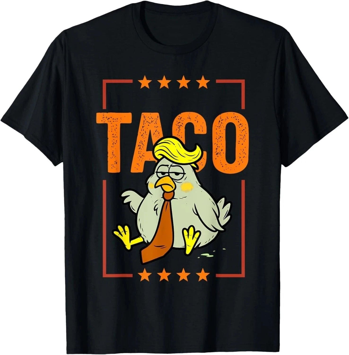 Taco Trump Always Chickens Out Funny Trendy Chicken Taco Unisex Unisex
