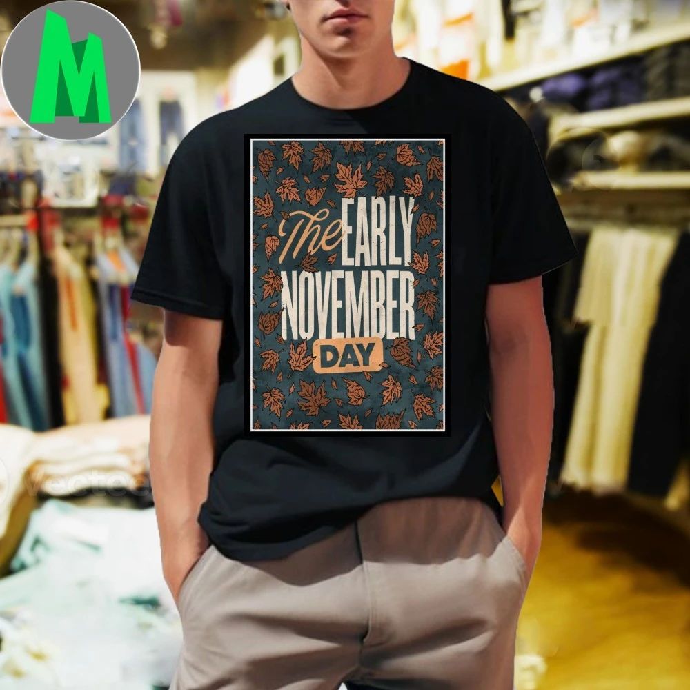The Early November Day 2025 Poster Shirt Unisex