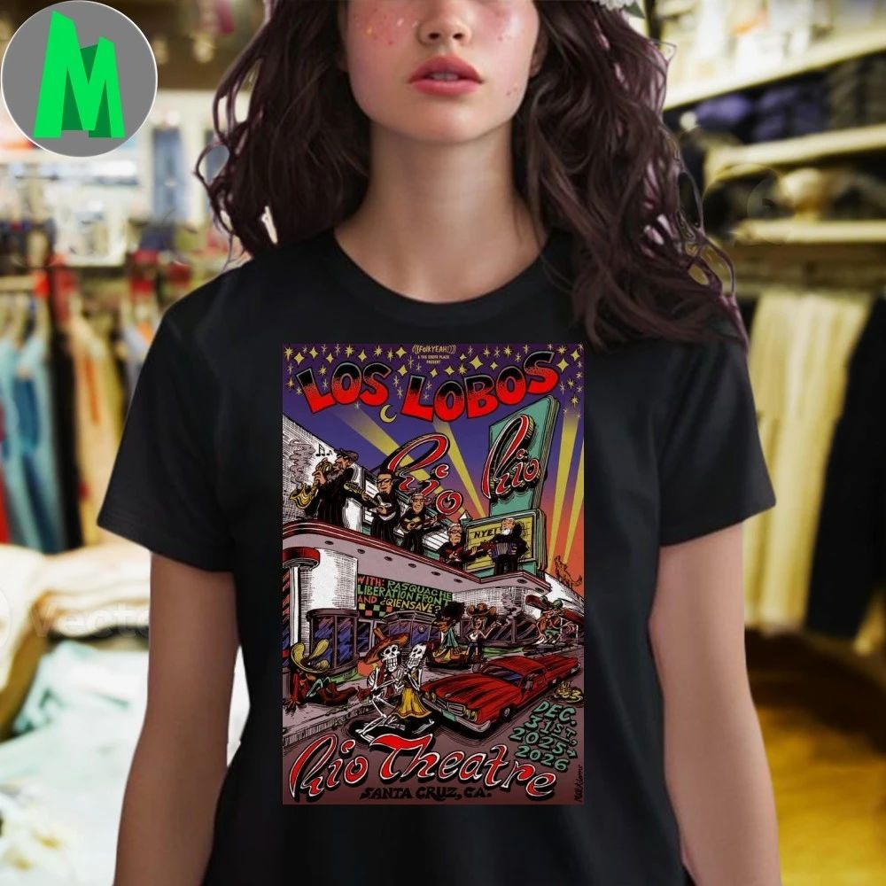 Poster Los Lobos At Rio Theatre In Santa Cruz, CA On Dec 31, 2025 Shirt Unisex