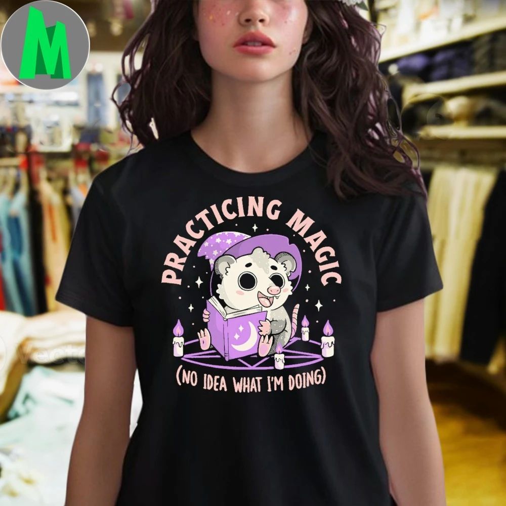 Original Practicing Magic No Idea What I’m Doing Shirt Unisex