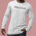 PRECIOUS UnisexTshirtLongSleeve-Simple Minimal Printed One Liner Unisex