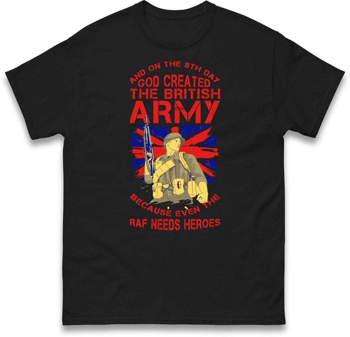 God Created The British Army Shirt,Remembrance Day,Great Britain,Lest We Forget Unisex