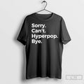 Premium Sorry Cant Hyperpop Bye Unisex