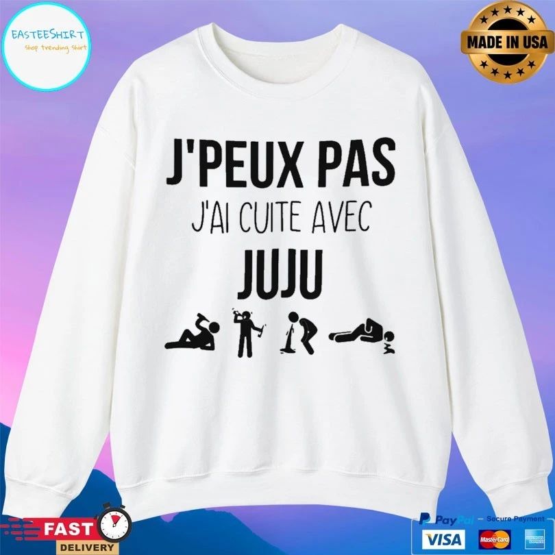 J’peux Pas J’ai Cuite Avec Juju Unisex