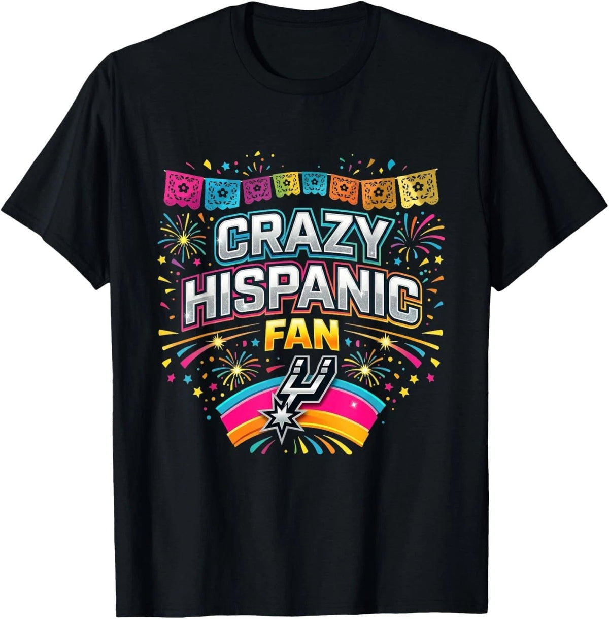 Crazy Hispanic Fan Quote S-5XL Unisex