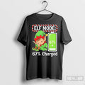 Premium Elf Mode 67 Charged Funny Christmas T Shirts Unisex