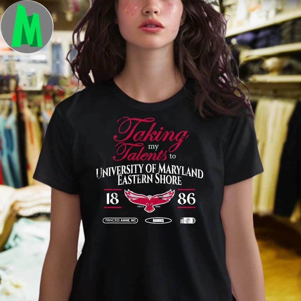 Original Taking My Talents To UMES Maryland Eastern Shore Signing Day Shirt Unisex