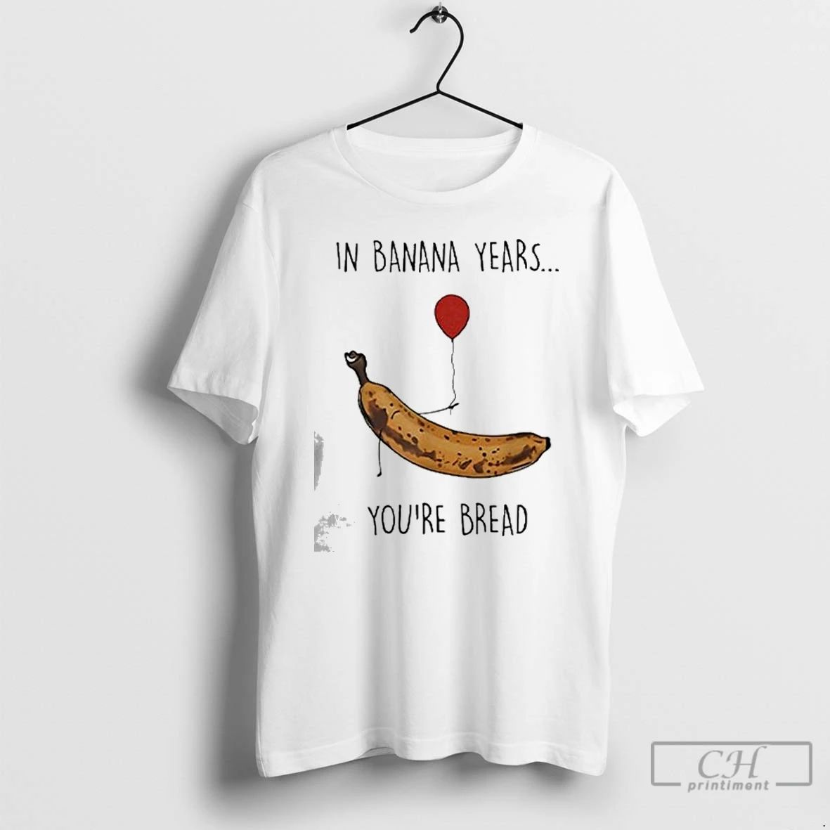 Premium In Banana Years Youre Bread Funny Banana Lover T Shirts Unisex