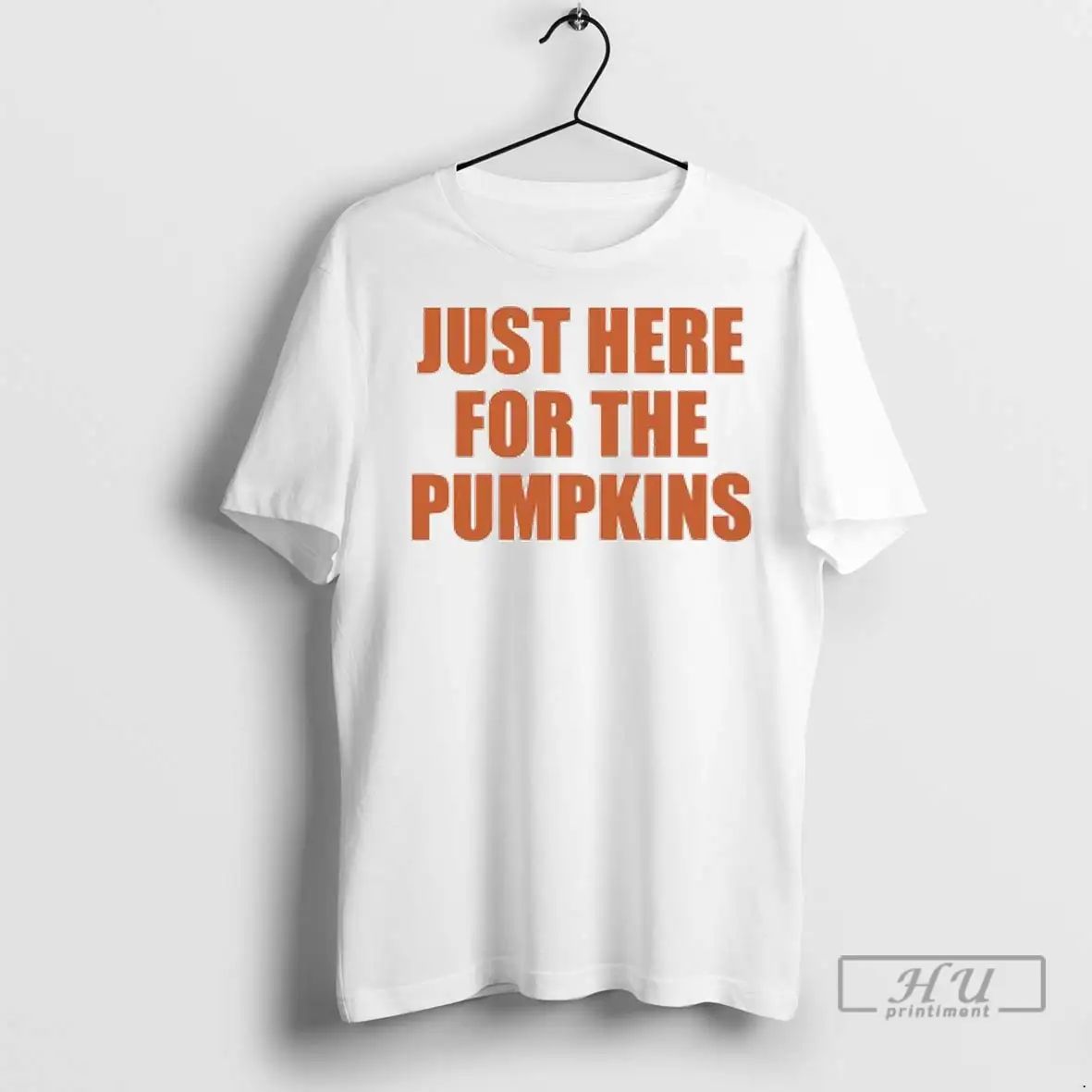 Officials Just Here For The Pumpkins T Shirts Unisex