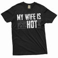 Men's Funny hot psychotic wife valentine's day husband gift tee shirt Unisex