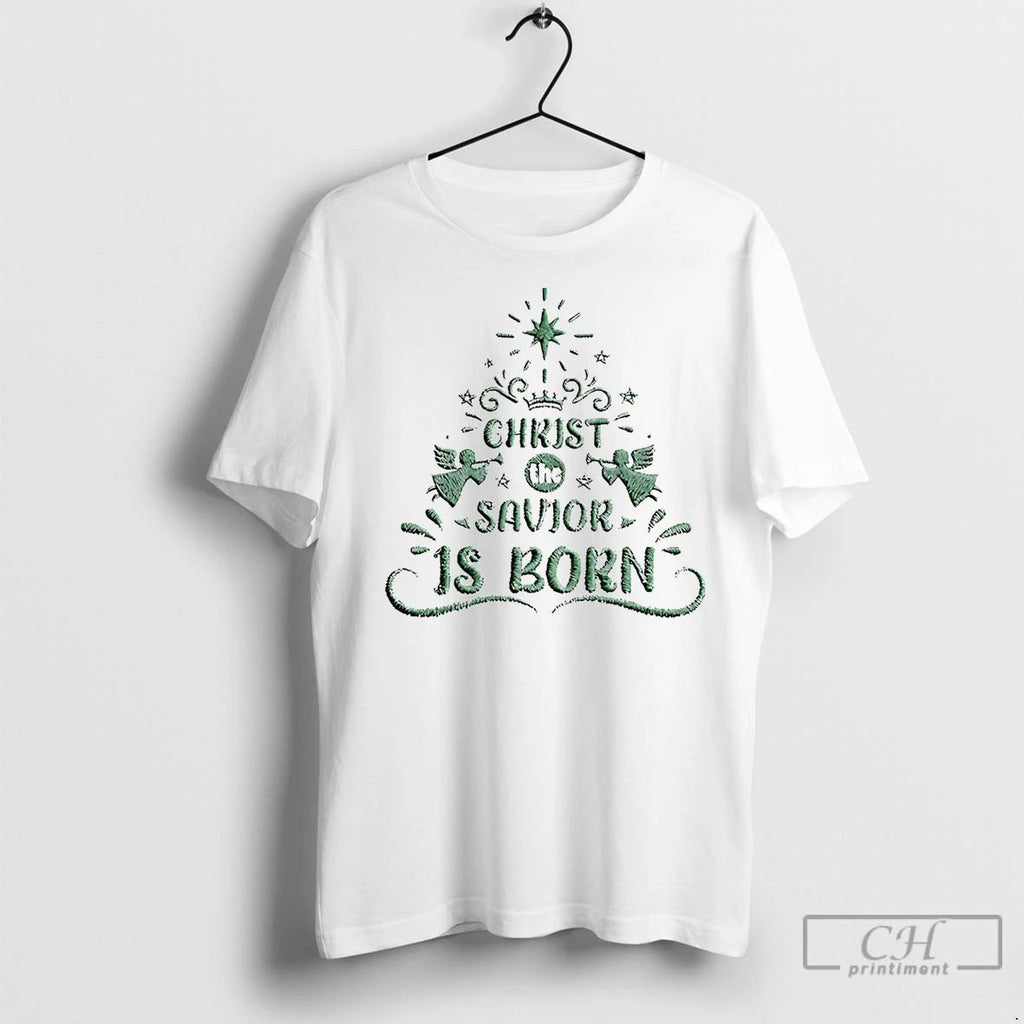 Premium Christ The Savior Is Born Christmas Unisex
