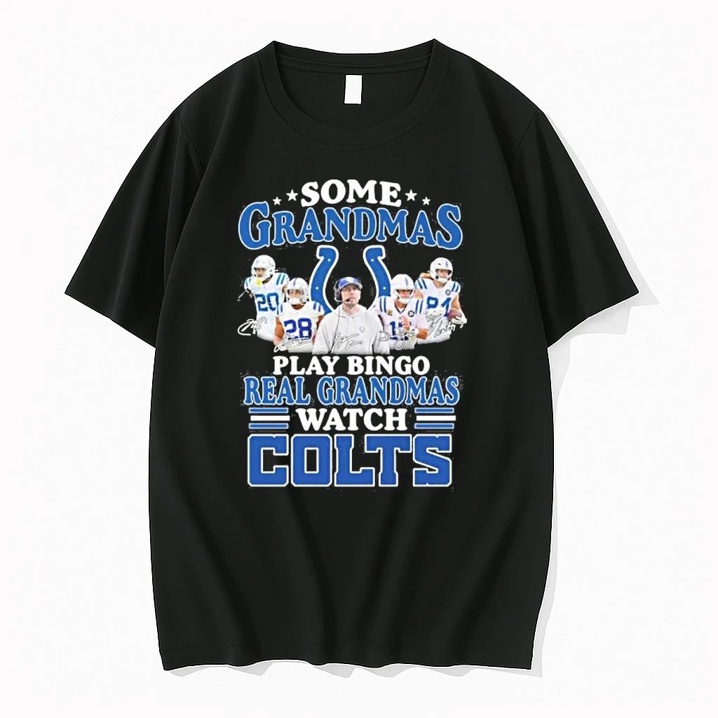 Some Grandmas Play Bingo Real Grandmas Watch Indianapolis Colts Tshirts Sweater Unisex
