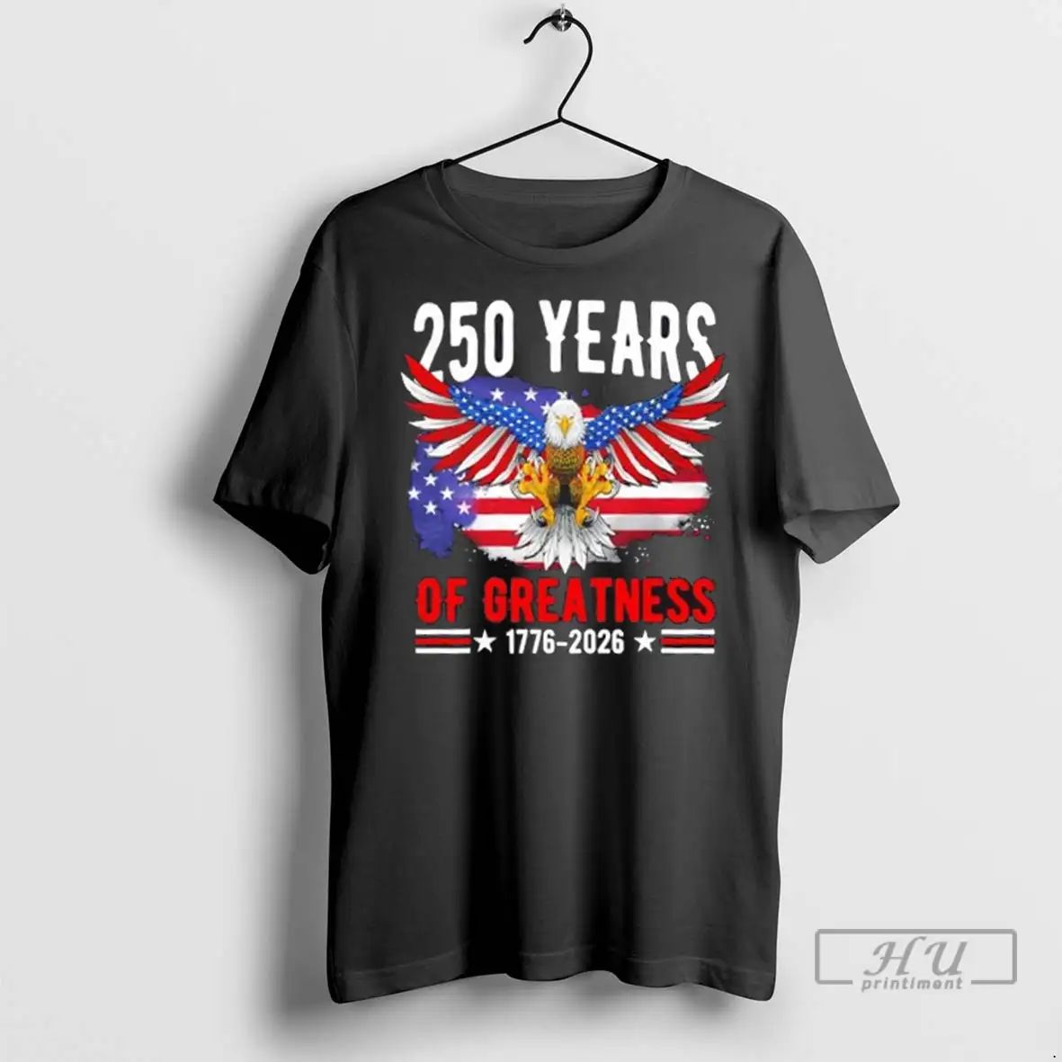 Trending 250 Years America Patriotic Eagle Usa Flag 250th Anniversary 1776 2026 T Shirts Unisex