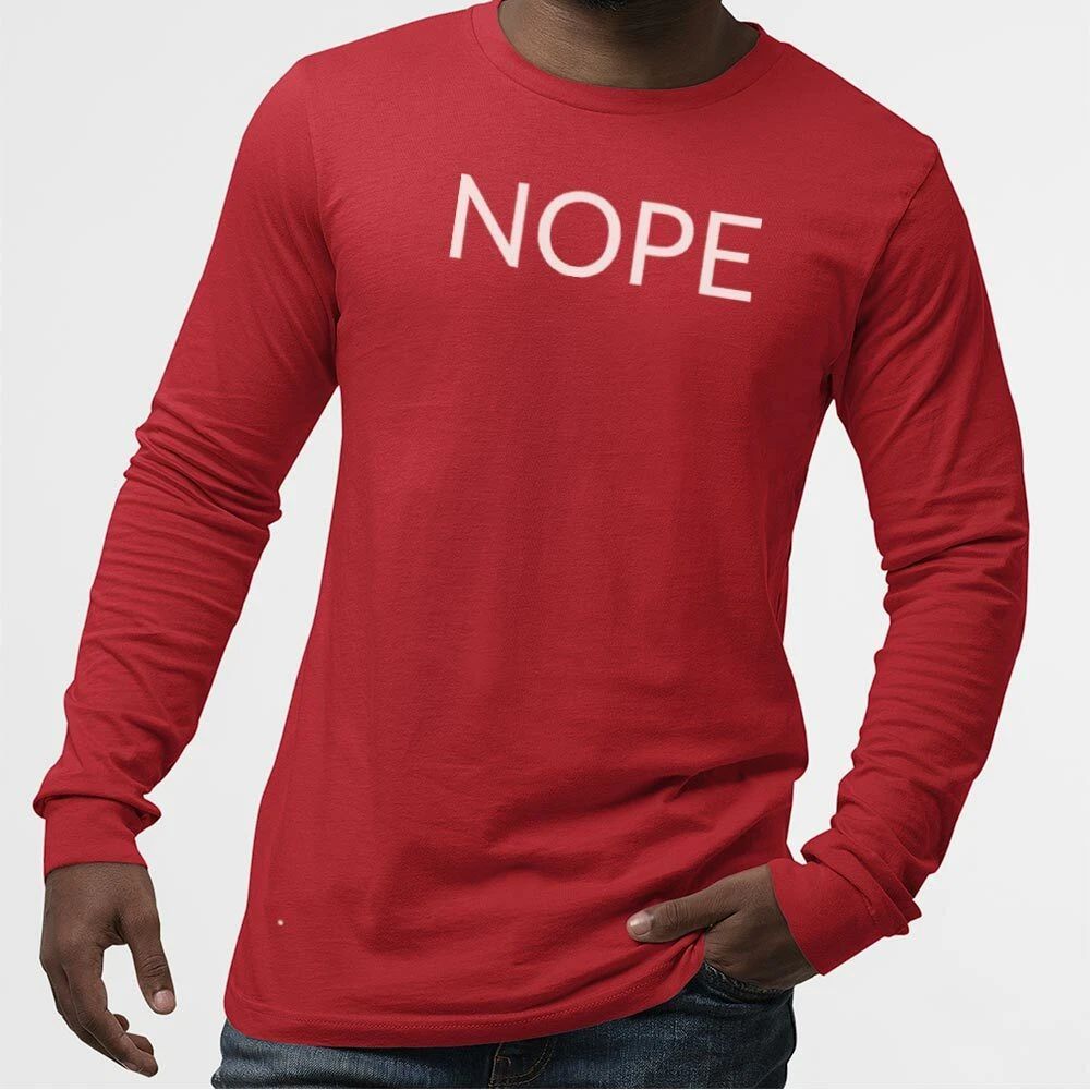NOPE UnisexTshirtLongSleeve-Simple Minimal Printed One Liner Unisex