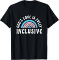 Gods Love Is Fully Inclusive Shirt | LGBT Trans Christian Unisex