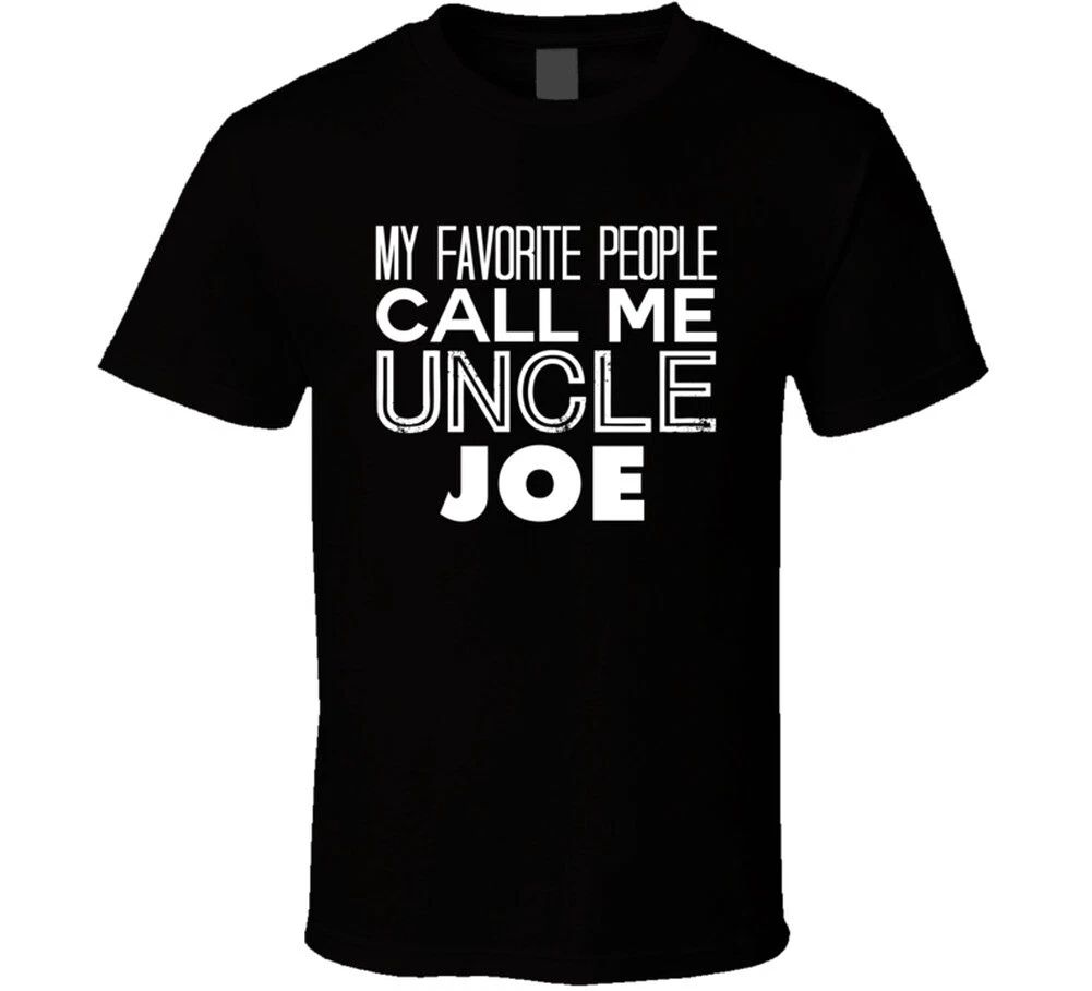 Favorite Uncle Joe Trendy Cool Name T Shirt Unisex
