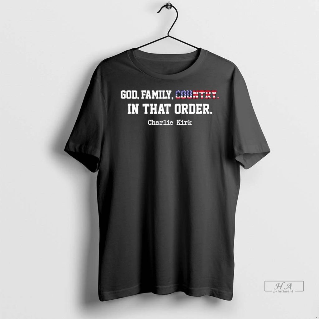 Trendy Christian Patriot God Family Country In That Order Charlie Kirk Shirt Sweater Unisex