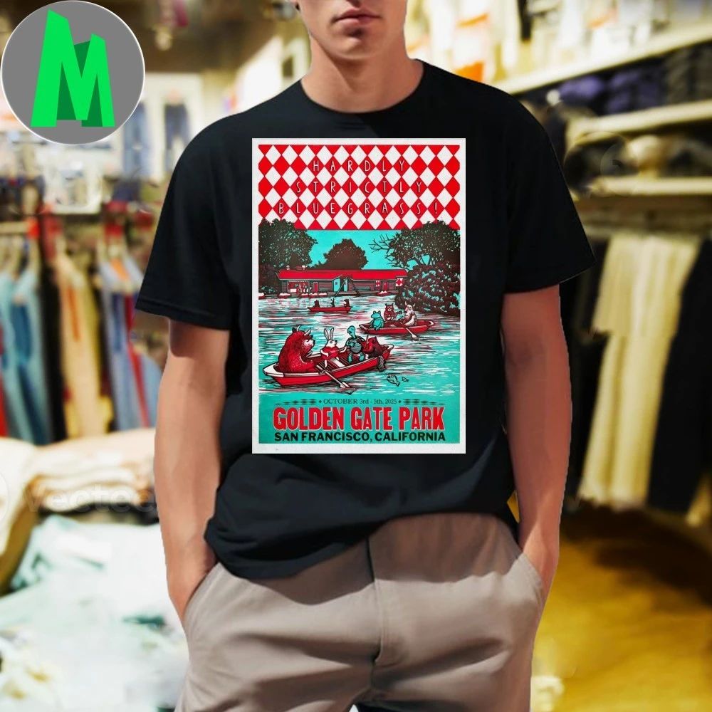 Hardly Strictly Bluegrass Oct 3-5 2025 Golden Gate Park In San Francisco CA Poster Shirt Unisex