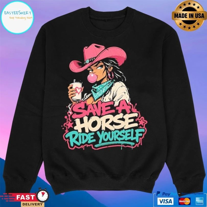 Cowgirl Save A Horse Ride Yourself Unisex