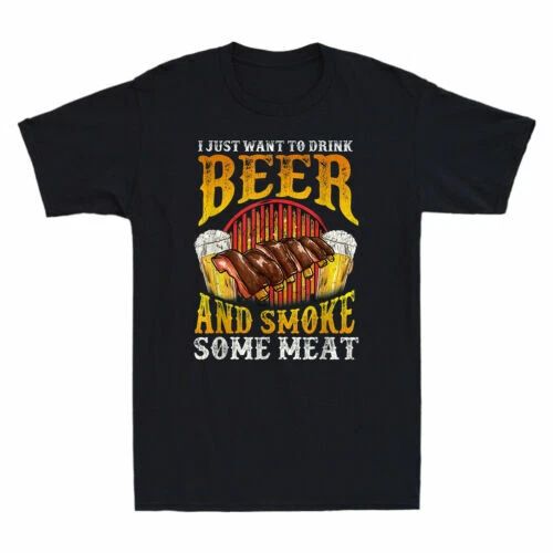 I Just Want To Drink Beer and Smoke Meat Funny BBQ Grilling Vintage Men Unisex
