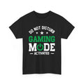 Gaming Mode activated | Retro Gaming Tee | Fun Video Game Shirt Unisex