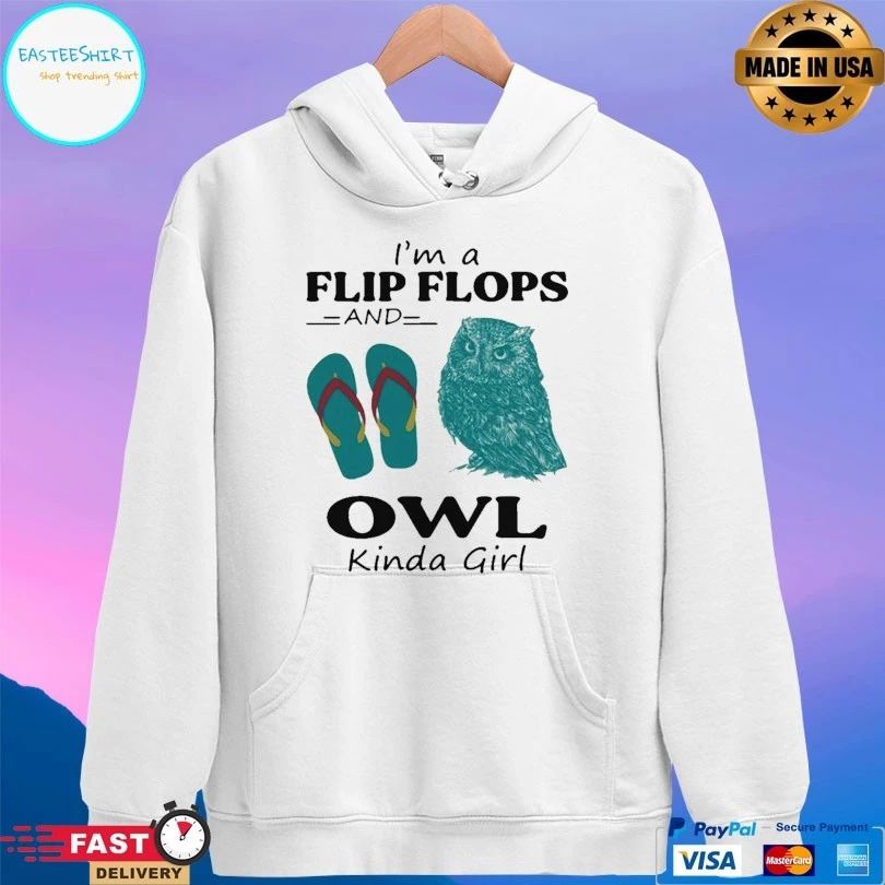 I’m A Flip Flops And Owl Kinda Girl Unisex
