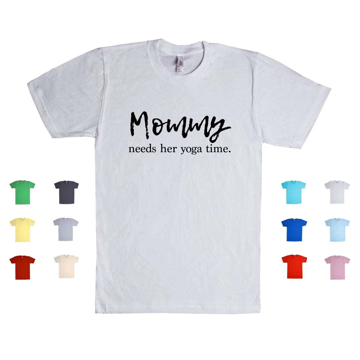 Mommy Needs Her Yoga Time. relax meditation spiritual life love Unisex T Shirt Unisex