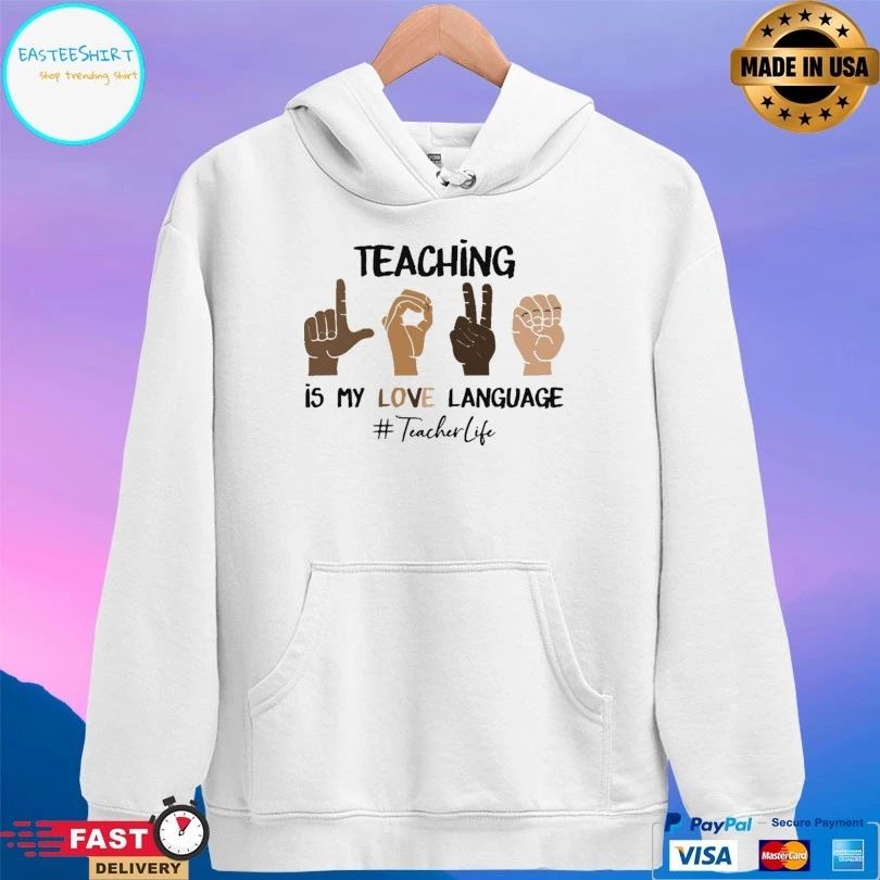 Teaching Is My Love Language Teacher Life Unisex