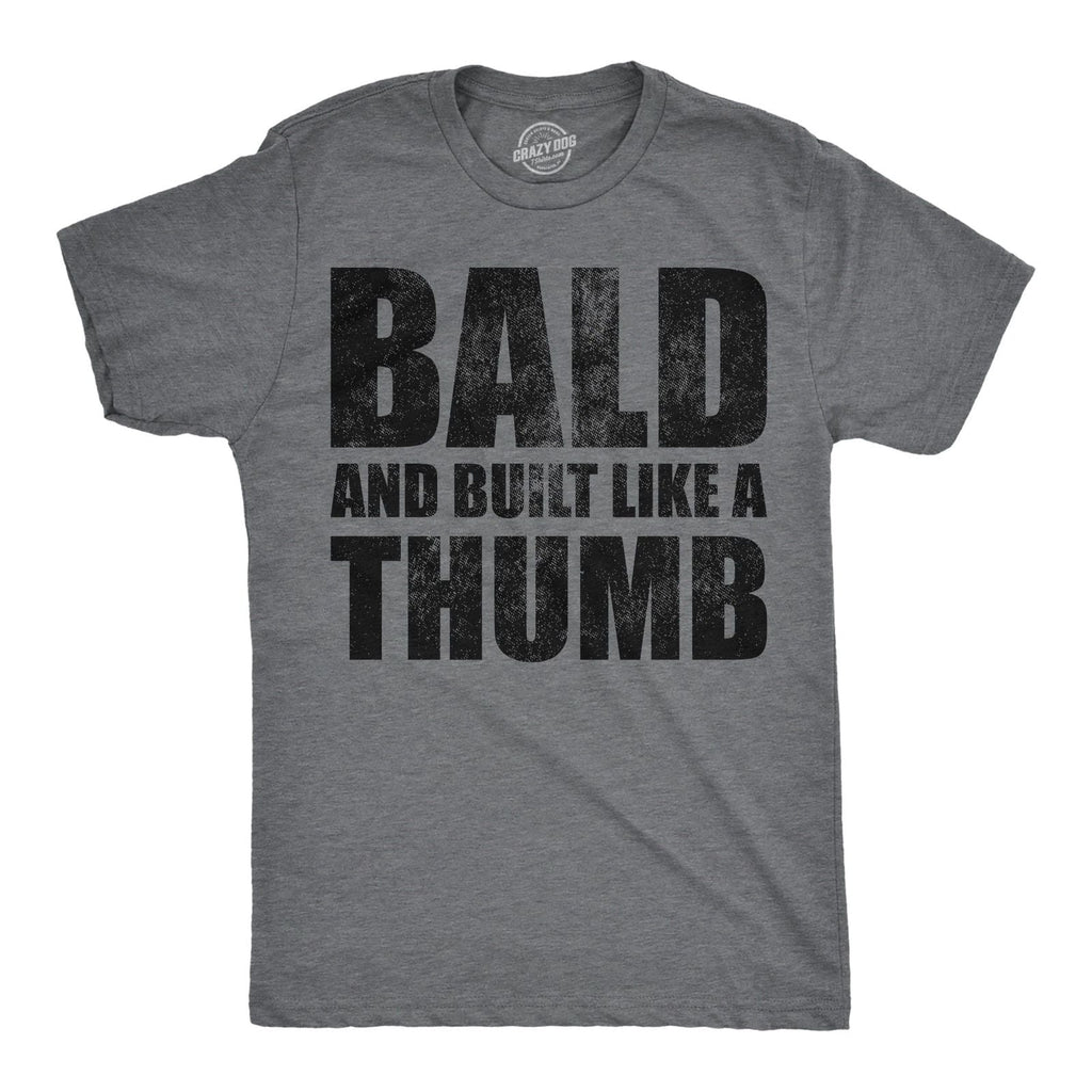 Mens Funny T Shirts Bald and Built Like A Thumb Sarcastic Hair Loss Graphic Unisex