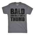 Mens Funny T Shirts Bald and Built Like A Thumb Sarcastic Hair Loss Graphic Unisex